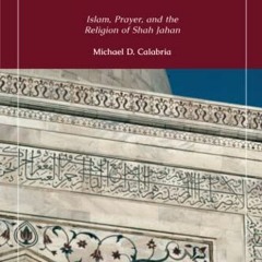 Get EBOOK EPUB KINDLE PDF Language of the Taj Mahal, The: Islam, Prayer, and the Religion of Shah Ja