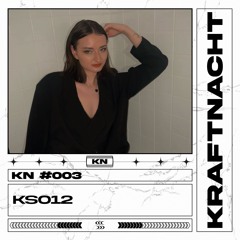 KSO12 - KRAFTNACHT #003 | July 2024