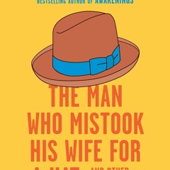 Download The Man Who Mistook His Wife for a Hat: And Other Clinical Tales
