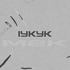 XG - IYKYK [M2K RMX]