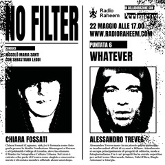 No Filter→ Whatever w/ Chiara Fossati & Alessandro Treves 22-05-2024