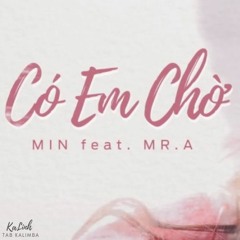 MIN - Có Em Chờ ft. Mr A(D.U.C Remix)