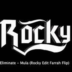 Eliminate - Mula (Fahrah Flip)(Rocky Edit)
