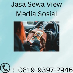 Jasa Sewa View Media Sosial AHLINYA, (0819-9397-2946)