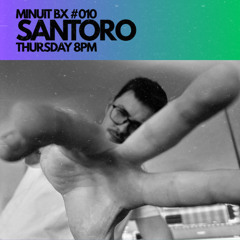 MINUIT BX #010 - SANTORO