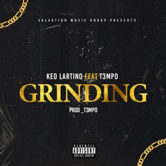 Keo Lartino Ft T3MPO 808 - Grinding