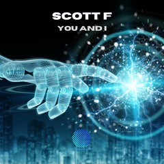 Scott F - You And I [Sample]