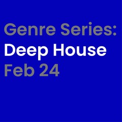 Deep House Feb 24