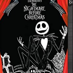 [Get] EPUB KINDLE PDF EBOOK Disney Manga: Tim Burton's The Nightmare Before Christmas: Softcover Edi