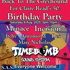 Claire 50th - DJ Antonio M - Timebomb @ The Greyhound 09 08 2025