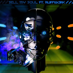 Sell My Soul Ft. Ruffwork