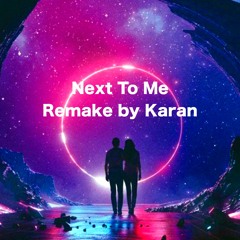 Next To Me - Imagine Dragons (Cover and Remake Electronic version by Karan) - Official Audio