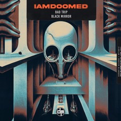 IAMDOOMED - Black Mirror (DARKMTTR Records MTTR012