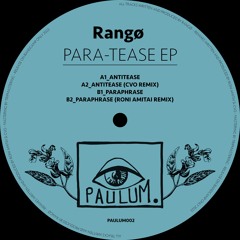 Rangø - Para-Tease EP [PAULUM002] | 04.05.23