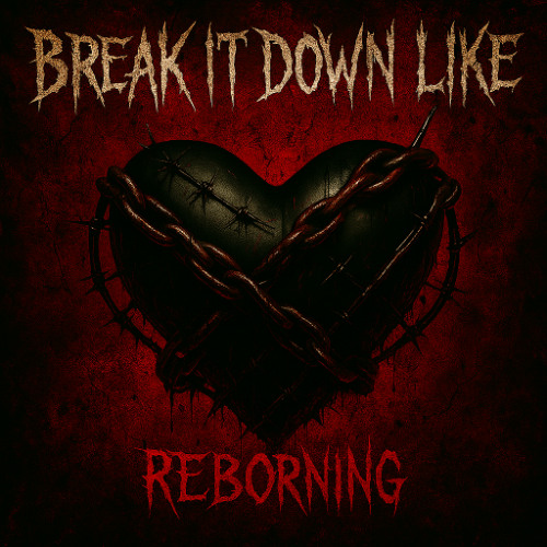 REBORNING - Break It Down Like (FREE DL)