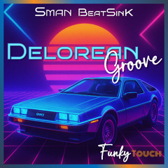 Funky Touch 55 - Delorean Groove