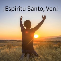 ESPÍRITU SANTO, VEN