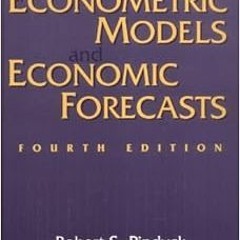 [ACCESS] EPUB 📂 Econometric Models and Economic Forecasts by Robert Pindyck,Daniel R