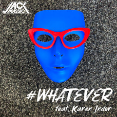 #whatever (feat. Karen Inder)