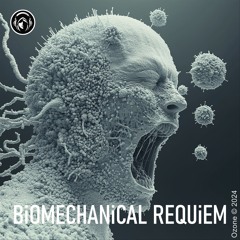 BiOMECHANiCAL REQUiEM