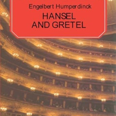 GET EBOOK 💕 Hansel and Gretel: Vocal Score (G. Schirmer Opera Score Editions) by  Co