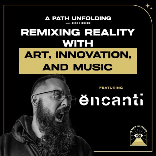 Ben Cantil: Remixing Reality with Art, Innovation, and Music