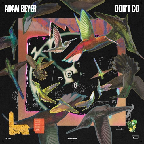Adam Beyer - Don't Go - Drumcode - DC314