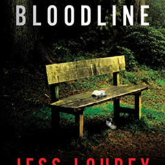 [Download] EBOOK 🧡 Bloodline by  Jess Lourey [KINDLE PDF EBOOK EPUB]