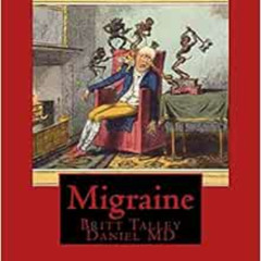 GET EBOOK 📧 Migraine by Britt Talley Daniel MD EPUB KINDLE PDF EBOOK