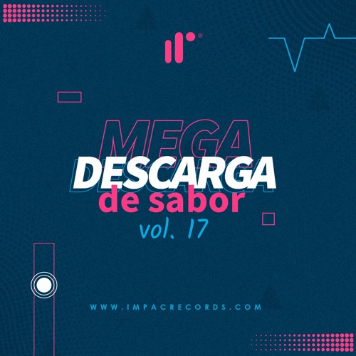 Mega Descarga de Sabor Vol17 - Impac Records 2021