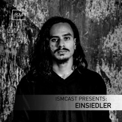 Ismcast Presents 090 - Einsiedler