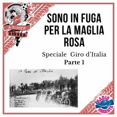 Sono in fuga per la maglia rosa - Speciale Giro d'Italia - Parte 1