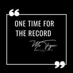 Ms Tiger - One Time For The Record (Demo) [Beat prod. Vylis]