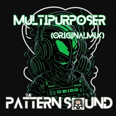 ThePatternSound -  Multipurposer  (OriginalMix)