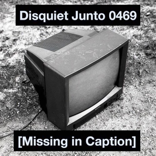 halF captioN [disquiet0469]