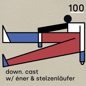 down.cast °100 mit éner & stelzenläufer