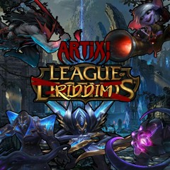 ARTIX! - LEAGUE OF RIDDIM EP ( EXCLUSIVE FOR SALE )