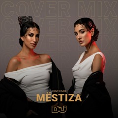 Mestiza - DJ Mag ES Cover Mix