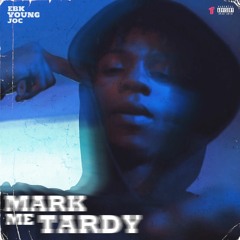 EBK Young Joc - Mark Me Tardy (Prod. Legend) [Thizzler Exclusive]