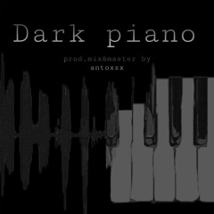dark piano prod.antoxzx