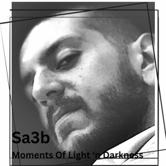 Sa3b - Moments Of Light 'n Darkness