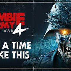 Zombie Army 4 – Music Track 12 – At A Time Like This Nick D Brewer