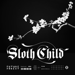 Future Forest '24 / Sloth Child