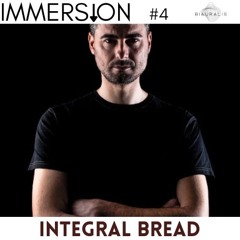 IMMERSION presents: Integral Bread (Live act)