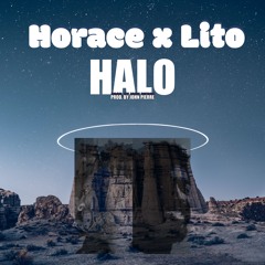 Halo-Horace & Lito (Prod. By John Pierre)