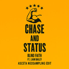Chase & Status feat. Liam Bailey - Blind Faith (Asceta Neosampling Edit) [2017]