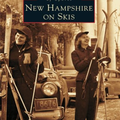 Get EBOOK 📦 New Hampshire on Skis (Images of Sports) by  E. John B. Allen [EBOOK EPU