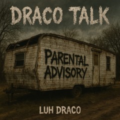 Draco Talk