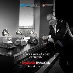 OSCAR HERNÁNDEZ entrevista BAJO FONDO RADIO CLUB #JazzDay