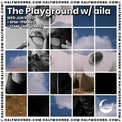 The Playground @ HalfmoonBK #01 (Monthly Residency)